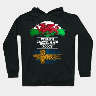 Welsh Grown With Swedish Roots - Gift for Swedish With Roots From Sweden Hoodie